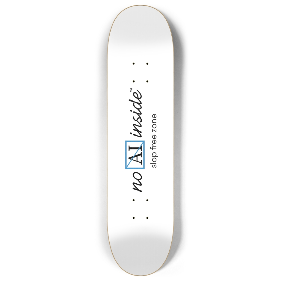No AI Inside™ | slop free zone | 8" custom popsicle skateboard deck white | (royal logo)