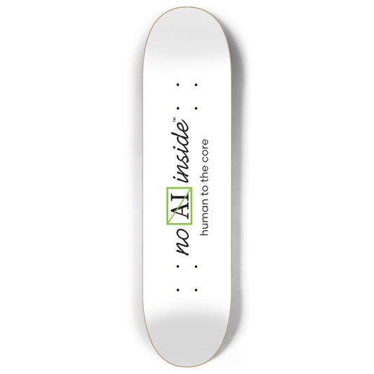 No AI Inside™ | human to the core | 8" custom popsicle skateboard deck white | (kiwi logo)