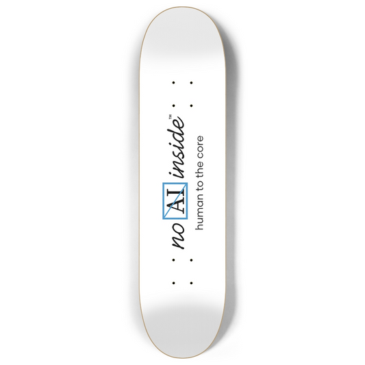 No AI Inside™ | human to the core | 8.00" custom popsicle skateboard deck white | (royal logo)