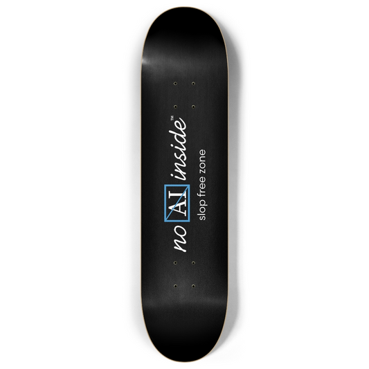 No AI Inside™ | slop free zone | 8" custom popsicle skateboard deck black | (royal logo)
