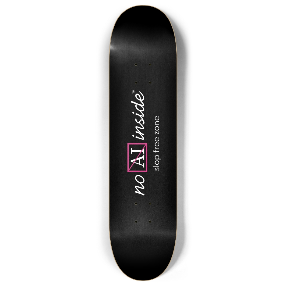 No AI Inside™ | slop free zone | 8" custom popsicle skateboard deck black | (raspberry logo)