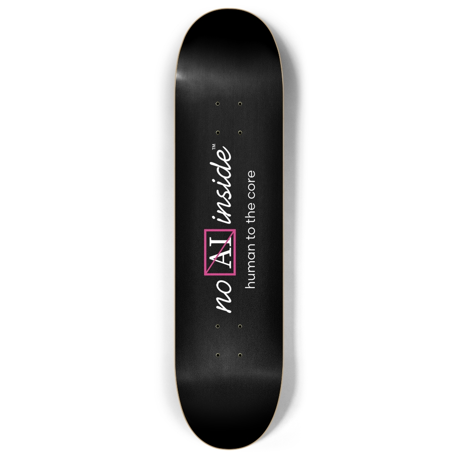 No AI Inside™ | human to the core | 8" custom popsicle skateboard deck black | (raspberry logo)
